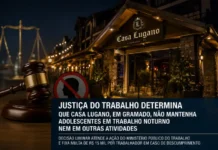 Justiça do Trabalho determina medidas imediatas para impedir trabalho noturno de adolescentes na Casa Lugano